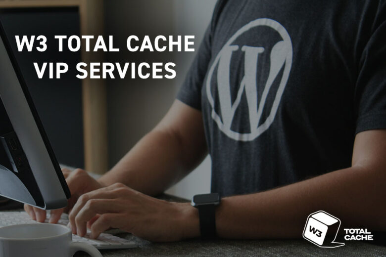 W3 Total Cache VIP Services
